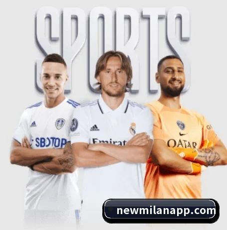 米兰体育的方向 - milan
